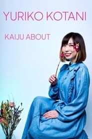 Yuriko Kotani: Kaiju About series tv