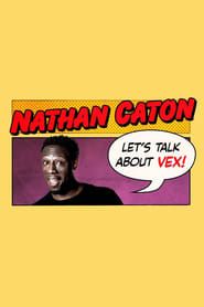 Nathan Caton - Let's Talk About Vex series tv