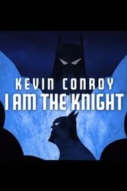 Kevin Conroy: I Am the Knight series tv