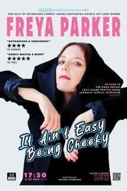 Freya Parker: It Ain't Easy Being Cheeky series tv