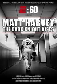 Image Matt Harvey: The Dark Knight Rises