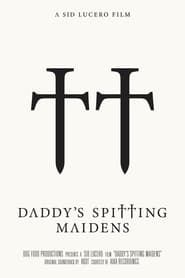 Daddy's Spitting Maidens series tv