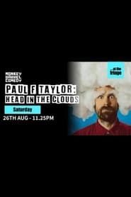 Paul F Taylor: Head in the Clouds series tv