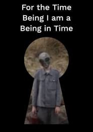 Image For the Time Being I am a Being in Time 2019