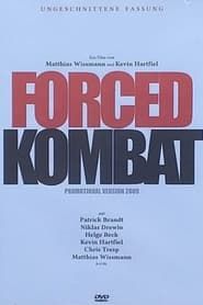 Forced Combat series tv