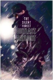 The Silent Forest : Outlast Daylight series tv