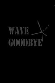 Wave Goodbye series tv