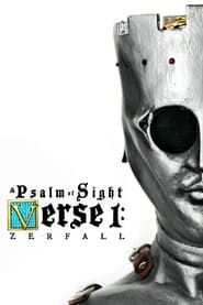 A Psalm of Sight Verse 1: Zerfall  streaming