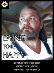 Dying to Be Happy series tv