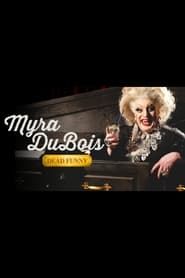 Myra DuBois: Dead Funny series tv