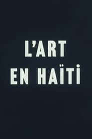 L’art en Haïti series tv