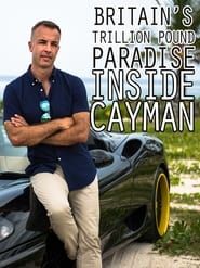 Britain's Trillion Pound Paradise: Inside Cayman-hd