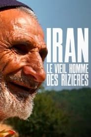 Iran, le vieil homme des rizières series tv