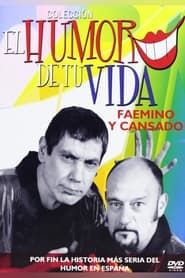 El Humor de Tu Vida: Faemino y Cansado (2006)