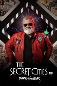 The Secret Cities of Mark Kistler series tv