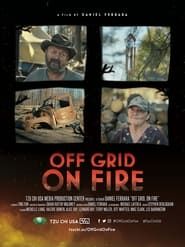 Off Grid, On Fire series tv
