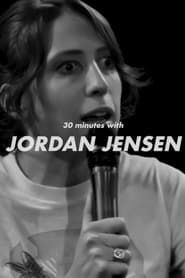 30 Minutes with Jordan Jensen series tv