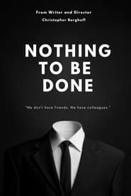 Nothing to Be Done series tv