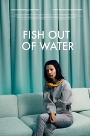 Fish Out of Water (2022)