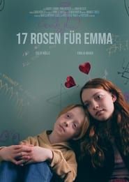 17 Rosen für Emma 2023 streaming