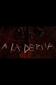 watch A La Deriva