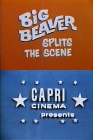 Big Beaver Splits the Scene (1971)