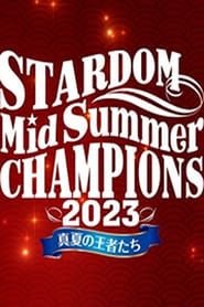 Stardom Mid Summer Champions 2023 series tv