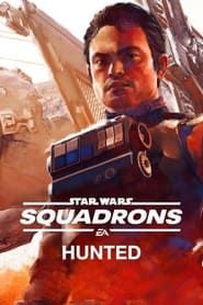 Star Wars: Squadrons - Hunted series tv