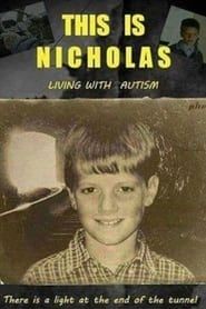This Is Nicholas: Living with Autism Spectrum Disorder series tv