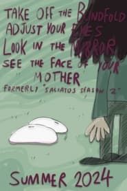 Take off the Blindfold Adjust Your Eyes Look in the Mirror See the Face of Your Mother series tv