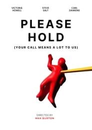 Please Hold (Your Call Means a Lot To Us) series tv