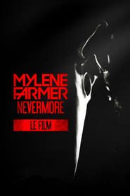 watch Mylène Farmer : Nevermore - Le film
