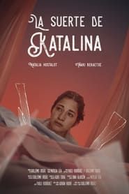 watch La suerte de Katalina
