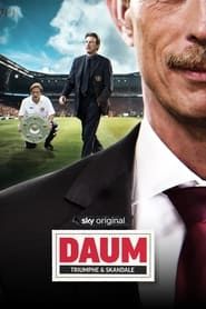 Daum - Triumphe & Skandale series tv