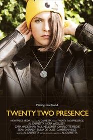 Twenty Two Presence series tv