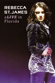 watch Rebecca St. James aLive in Florida