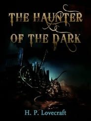 H.P. Lovecraft's The Haunter of the Dark series tv