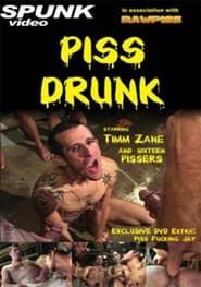 Piss Drunk (2011)