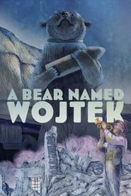 A Bear Named Wojtek (2023)