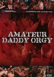 Amateur Daddy Orgy (2008)