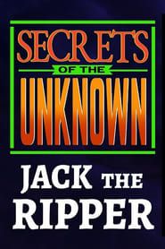 Secrets of the Unknown: Jack the Ripper series tv