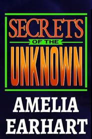 Secrets of the Unknown: Amelia Earhart series tv