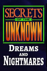 Secrets of the Unknown: Dreams and Nightmares series tv