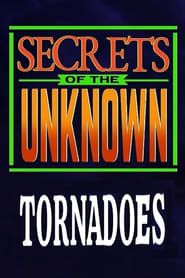 Secrets of the Unknown: Tornadoes series tv