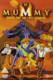 The Mummy: Quest for the Lost Scrolls  streaming