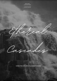 Ethereal Cascades series tv