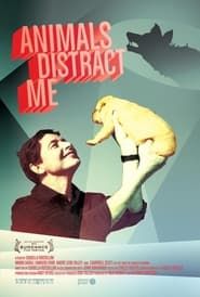 Animals Distract Me (2011)