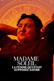watch Madame Soleil, la femme qui était supposée savoir