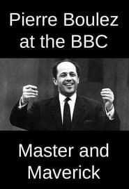 Image Pierre Boulez at the BBC: Master and Maverick