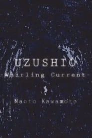 Uzushio -Whirling Current- series tv